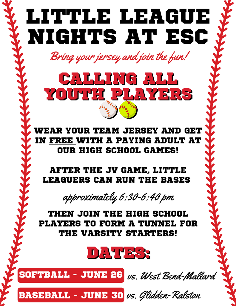 Little League Nights at ESC — Bring your jersey & join the fun! Calling all youth baseball and softball players! Wear your team jersey and get in FREE with a paying adult at our high school games!  After the JV game, little leaguers can run the bases (approx. 6:30–6:40 PM), then join the high school players to form a tunnel for the varsity starters. 📅 Dates: • Softball — June 26 vs. West Bend–Mallard  • Baseball — June 30 vs. Glidden–Ralston