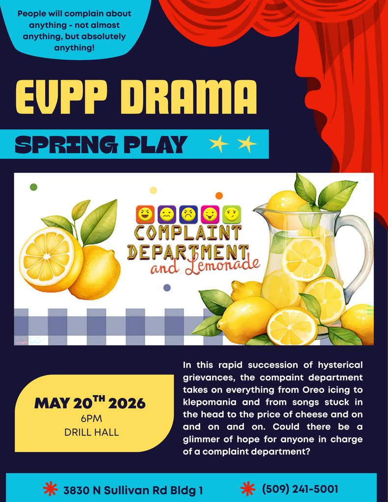 A poster advertises "Complaint Department and Lemonade" for the EVPP Drama spring play on May 20, 2026.