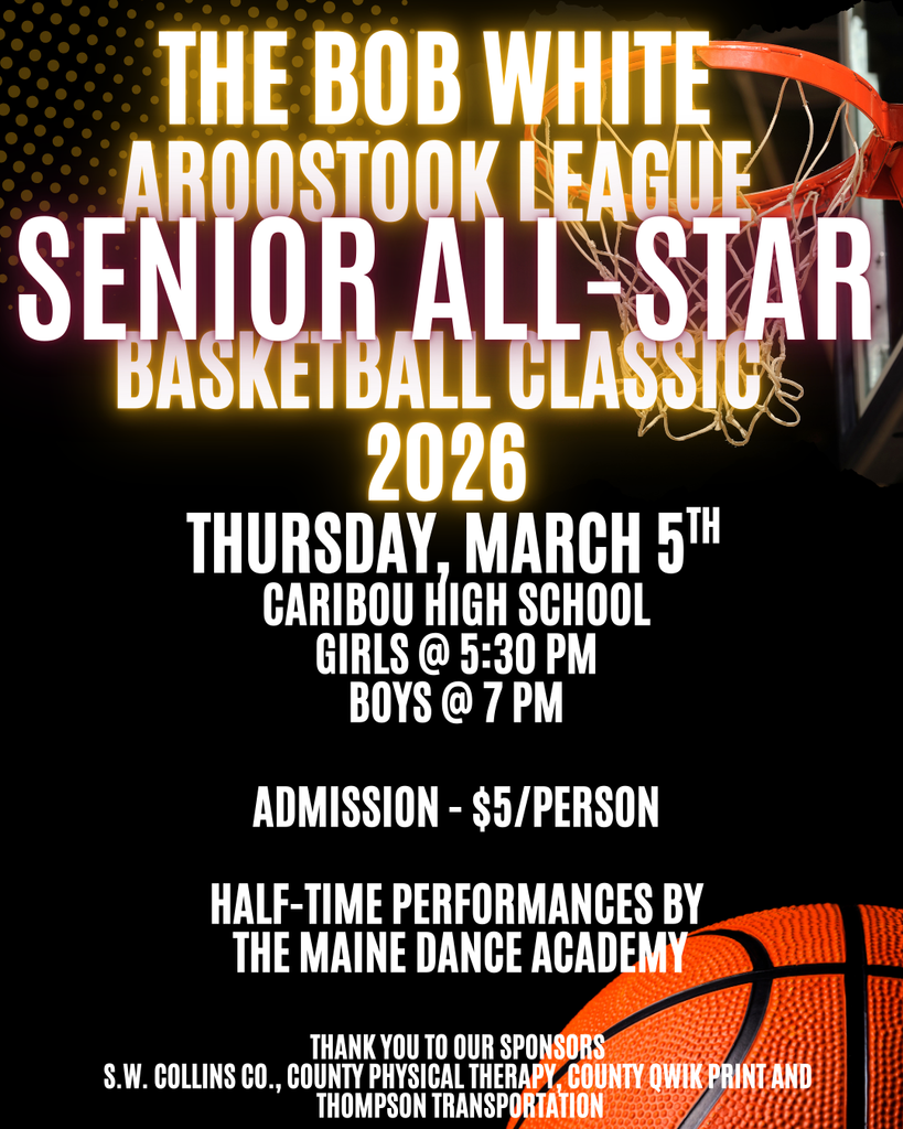 Bob White Aroostook League Senior All Star Basketball Classic Flyer
