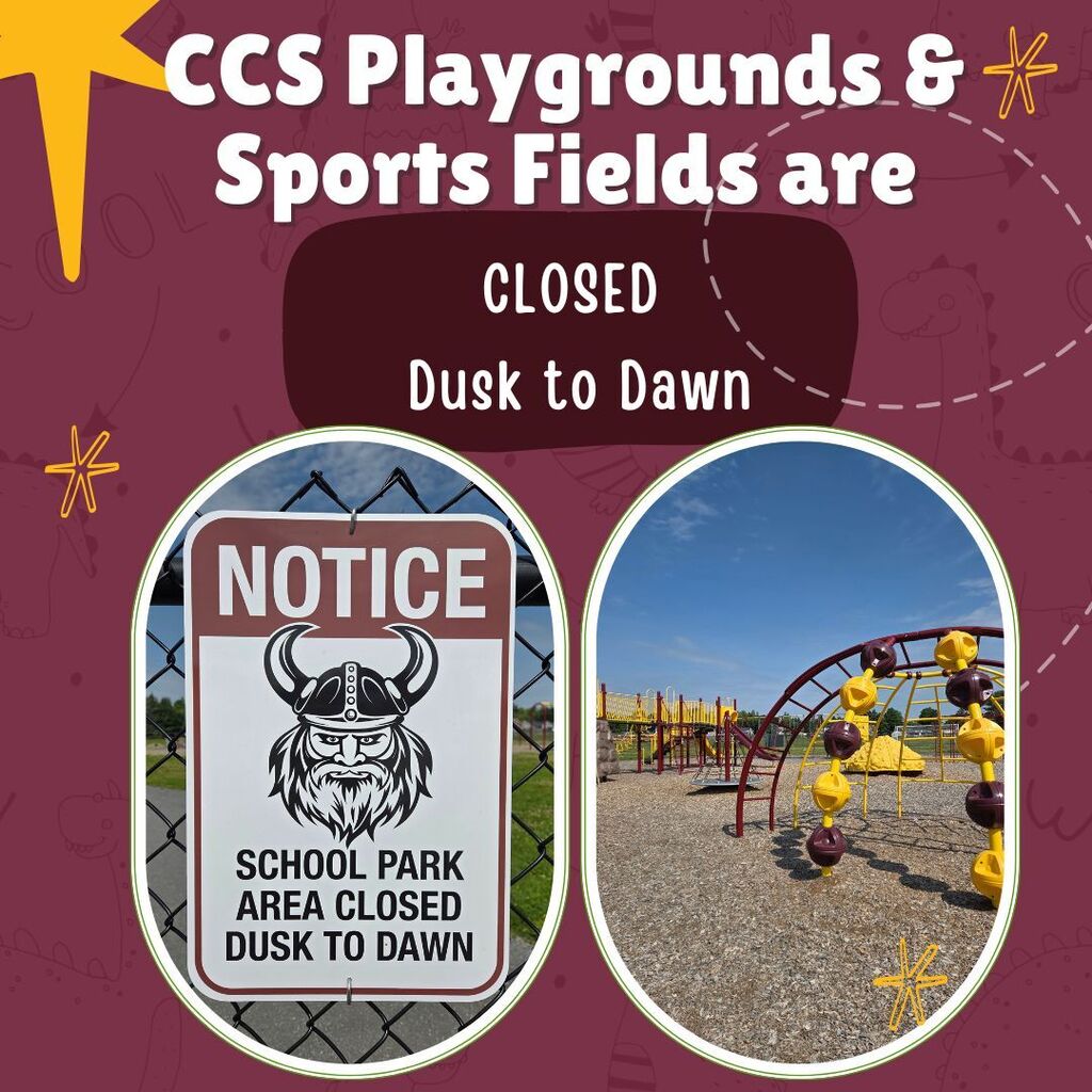 CCS playgrounds and sports fields are closed dusk to dawn.