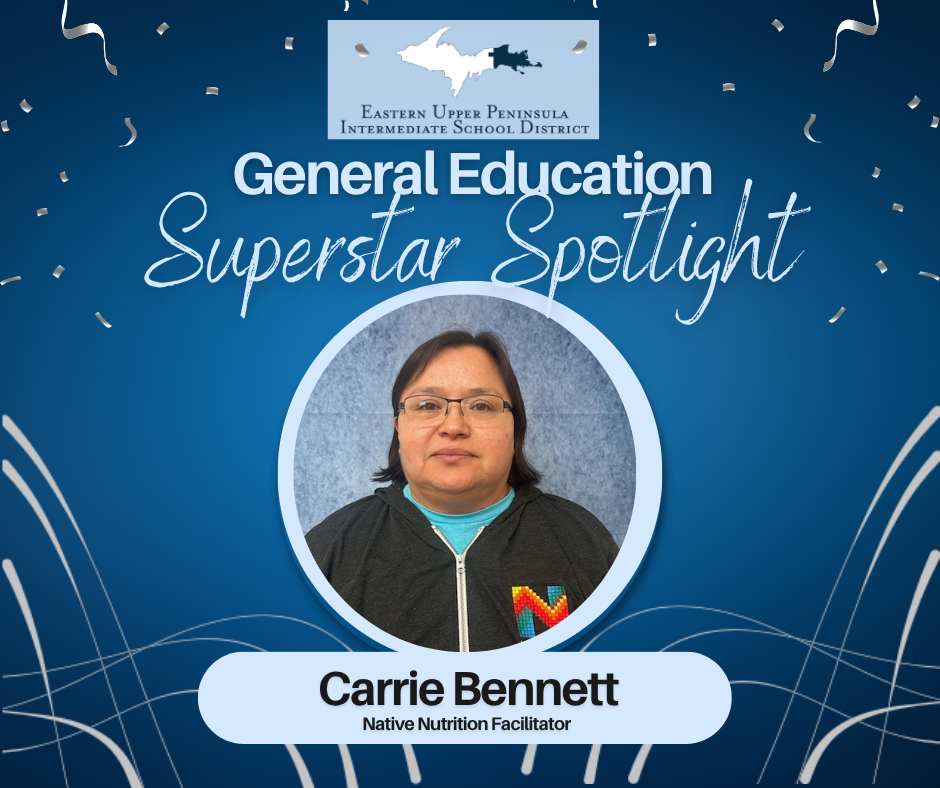 General Education Superstar Spotlight Carri e Bennett, Native Nutrition Facilitator