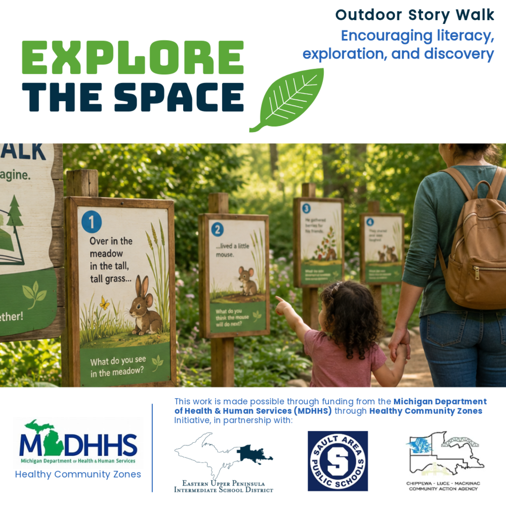 This post shows signs for an outdoor story walk that start to read a book. There is a mom holding a little girls hand as she points to the signs. This work is made possible through funding from the Michigan Department of Health Human Services (MDHHS) through Healthy Community Zones Initiative, in partnership with: Eastern Upper Peninsula Intermediate School District, Sault Area Public Schools, and Chippewa Luce Mackinac Community Action Agency.