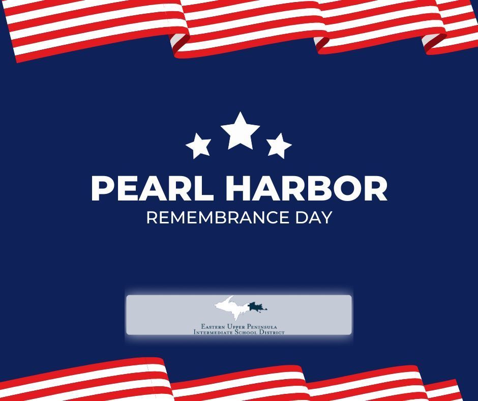 Patriotic red, white and blue background. EUPISD logo and text says "Pearl Harbor Remembrance Day"