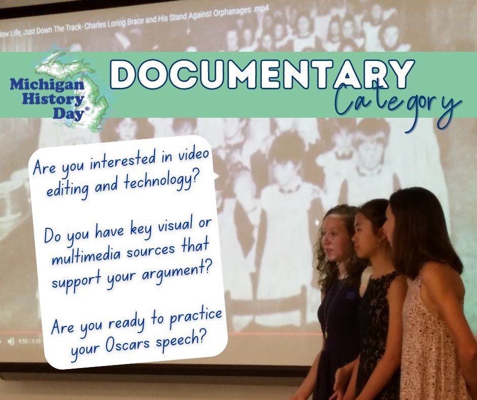 A group of four students standing in front of a projected black‑and‑white historical image. The top of the graphic includes the Michigan History Day logo and the text “Documentary Category.” On the left, a white text box asks: “Are you interested in video editing and technology? Do you have key visual or multimedia sources that support your argument? Are you ready to practice your Oscars speech?”