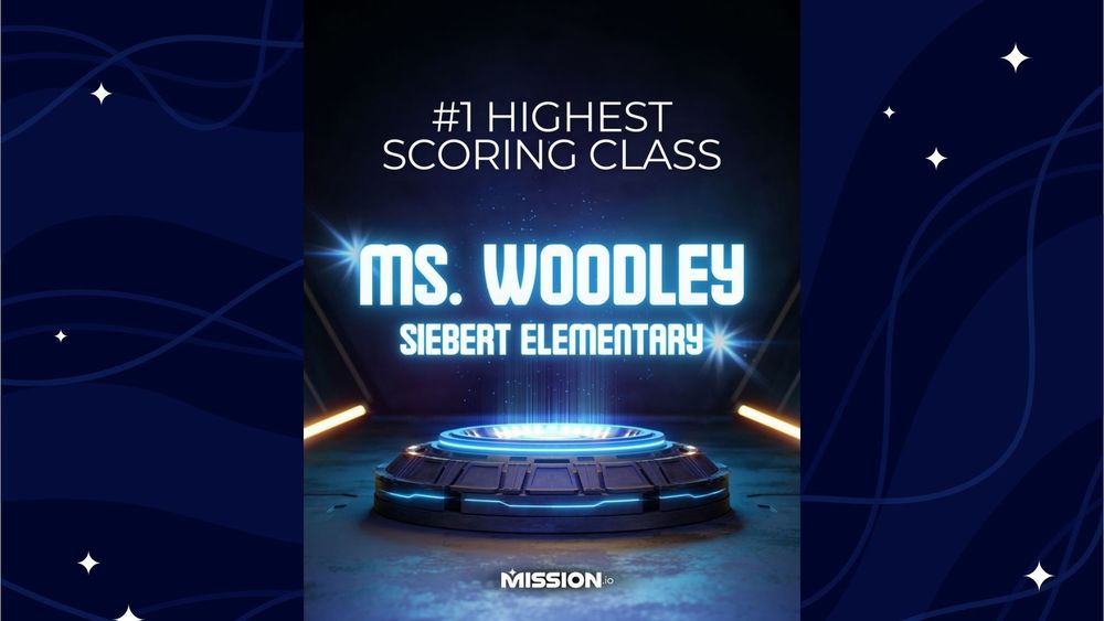 Ms. Woodley's Class is #1 Highest Scoring Class in the Nation on Mission.io!