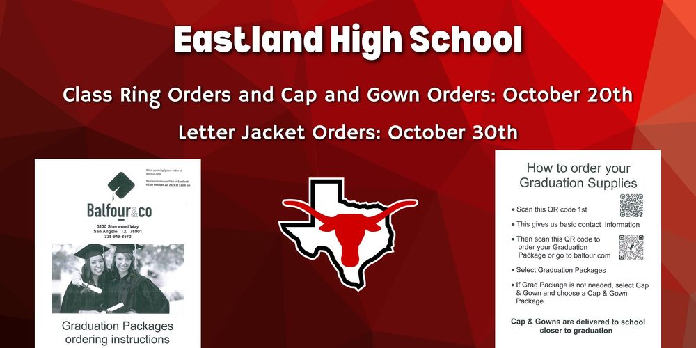 Eastland High School Class Ring Orders and Cap and Gown Orders: October 20th, Letter Jacket Orders: October 30th