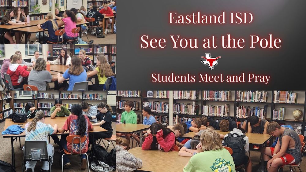 See You at the Pole - Eastland Students Meet and Pray