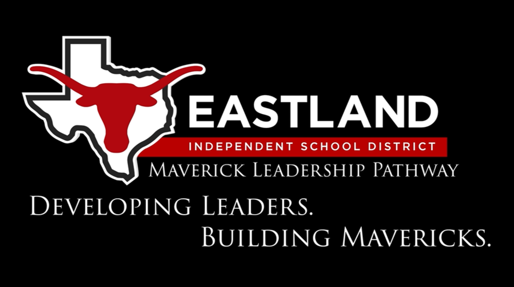 Eastland Maverick Leadership Pathway Developing Leaders. Building Mavericks.