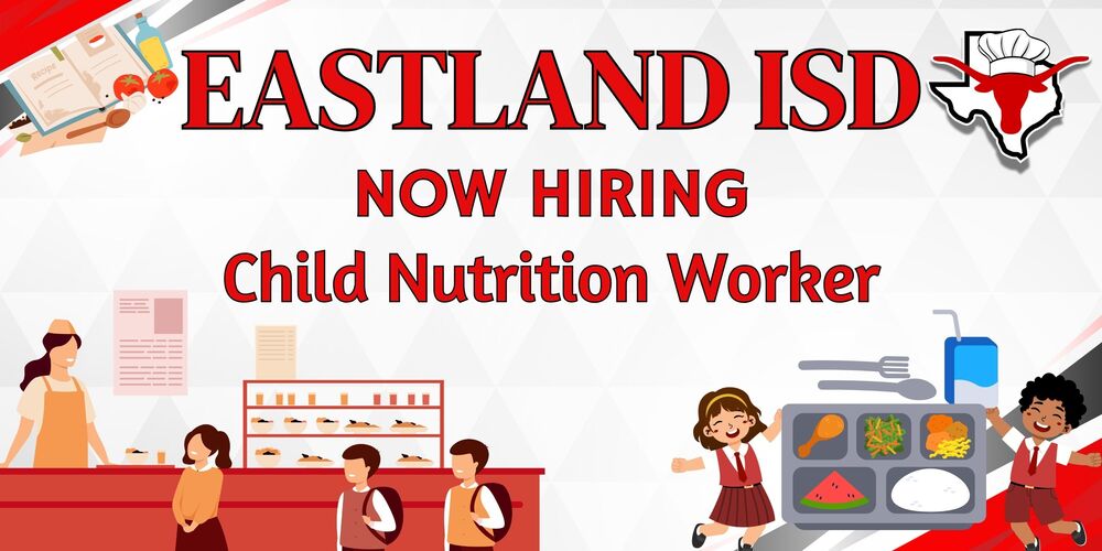 EISD: Now Hiring Child Nutrition Workers
