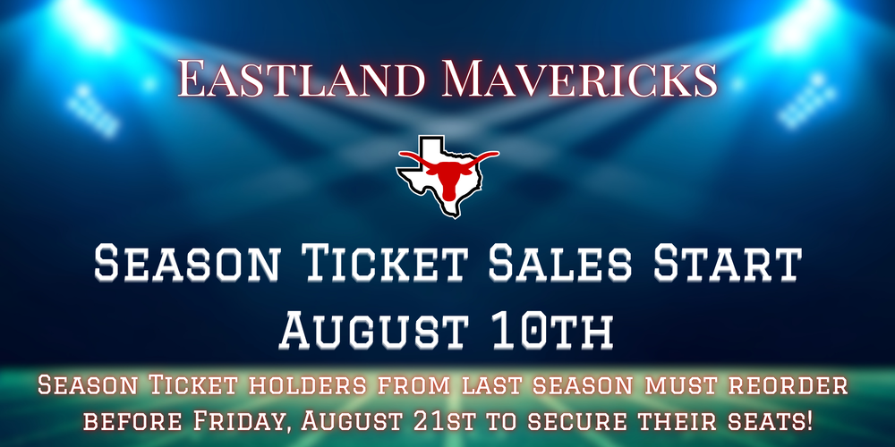 Eastland Mavericks Season Ticket Sales Start August 10th