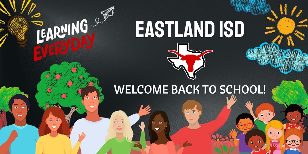 Eastland ISD: Welcome Back to School!
