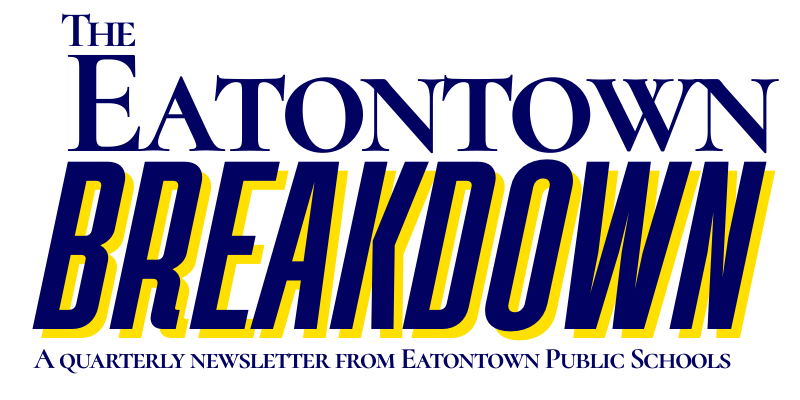 The Eatontown Breakdown: A Quarterly Newsletter from Eatontown Public Schools