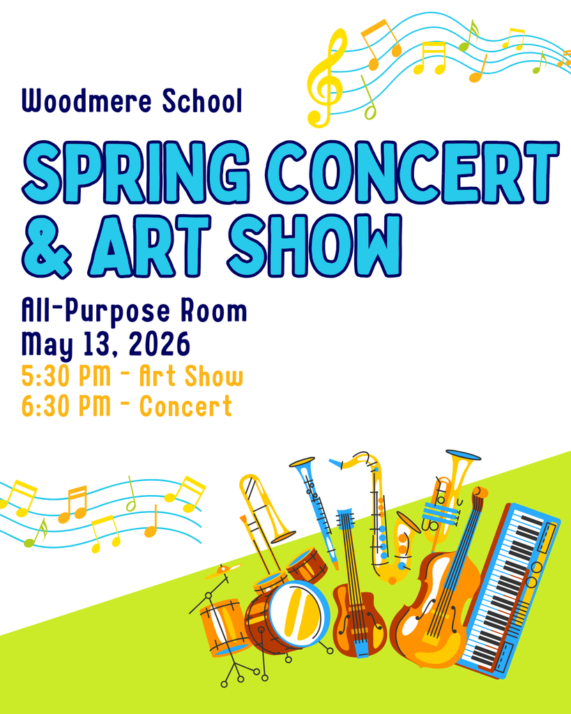 Woodmere School Spring Concert & Art Show - All-Purpose Room - May 13, 2026 - 5:30 PM Art Show - 6:30 PM Concert