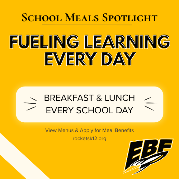 Community School District School Meals Spotlight graphic with a gold background and EBF rocket logo. The graphic reads: "School Meals Spotlight. Fueling Learning Every Day. Breakfast & Lunch Every School Day. View Menus & Apply for Meal Benefits. rocketsk12.org."