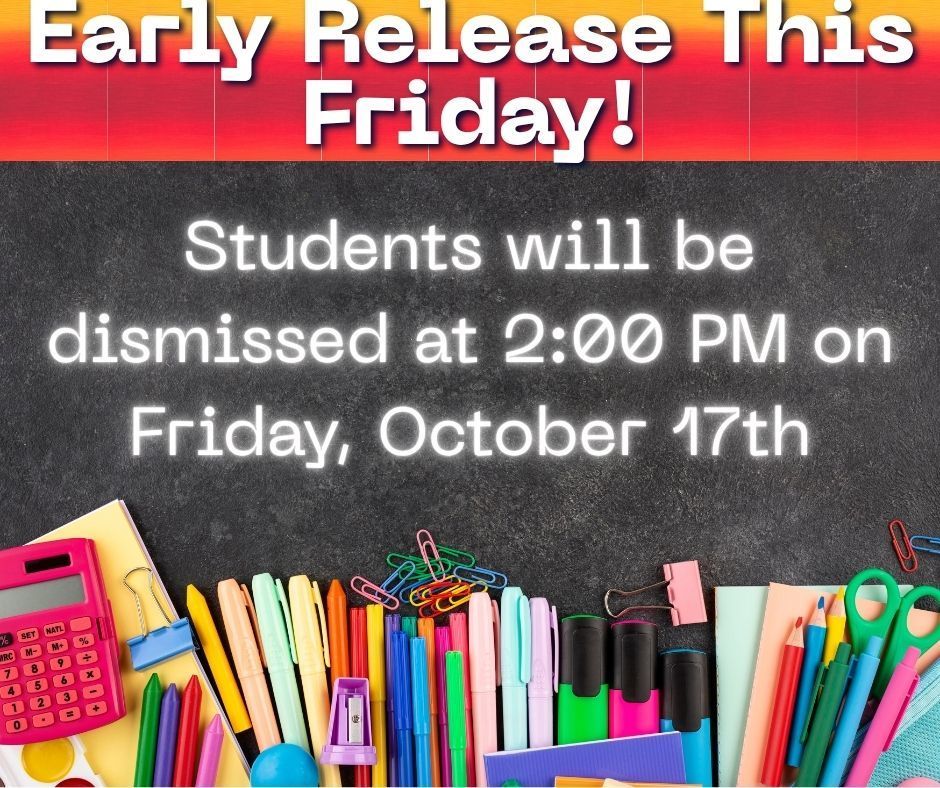 Early Release on Friday 10/17 at 2:00