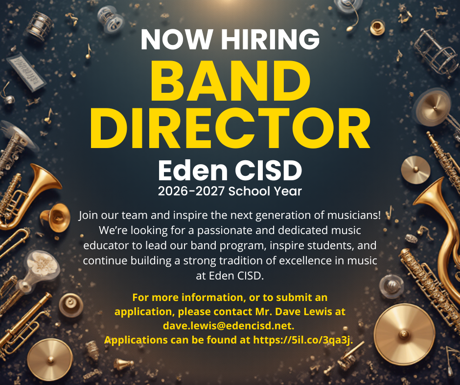 Eden CISD Hiring for Band Director