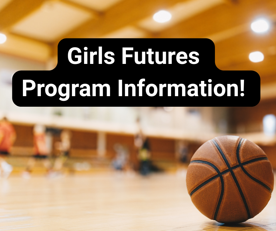Girls Futures Program Information