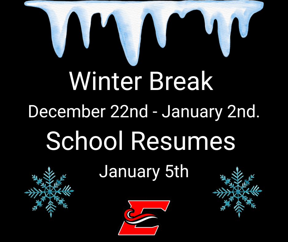 Winter Break December 22nd - January 2nd. School Resumes January 5th