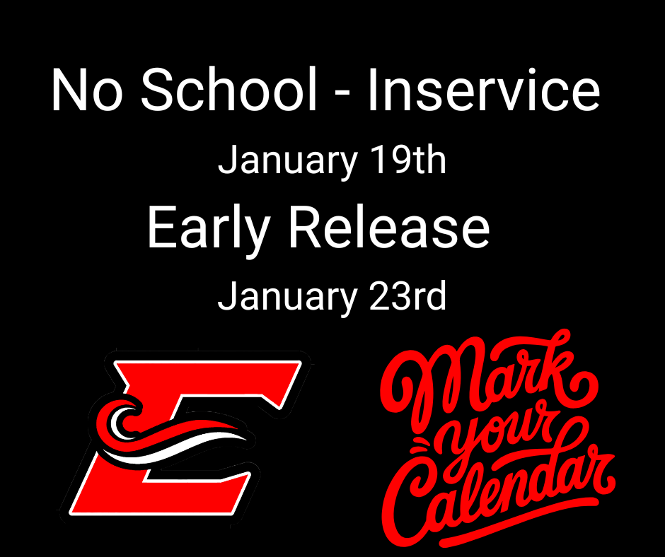 No School - Inservice  January 19th Early Release   January 23rd