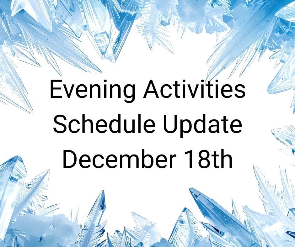 Evening Activities Canceled after 6pm.