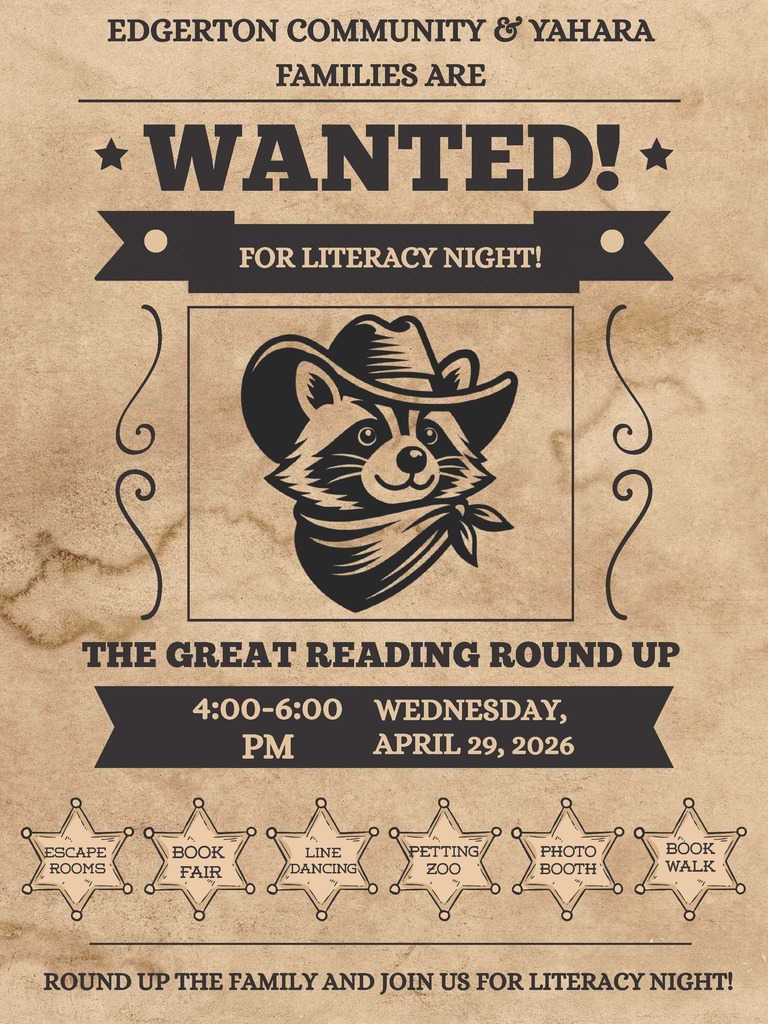  A Western-style "Wanted" poster on weathered brown paper for "The Great Reading Round Up" Literacy Night. In the center is an illustration of a smiling raccoon wearing a cowboy hat and bandana. The text announces that Edgerton Community & Yahara families are wanted for Literacy Night on Wednesday, April 29, 2026, from 4:00 PM to 6:00 PM. Six sheriff star icons at the bottom list activities: Escape Rooms, Book Fair, Line Dancing, Petting Zoo, Photo Booth, and Book Walk.