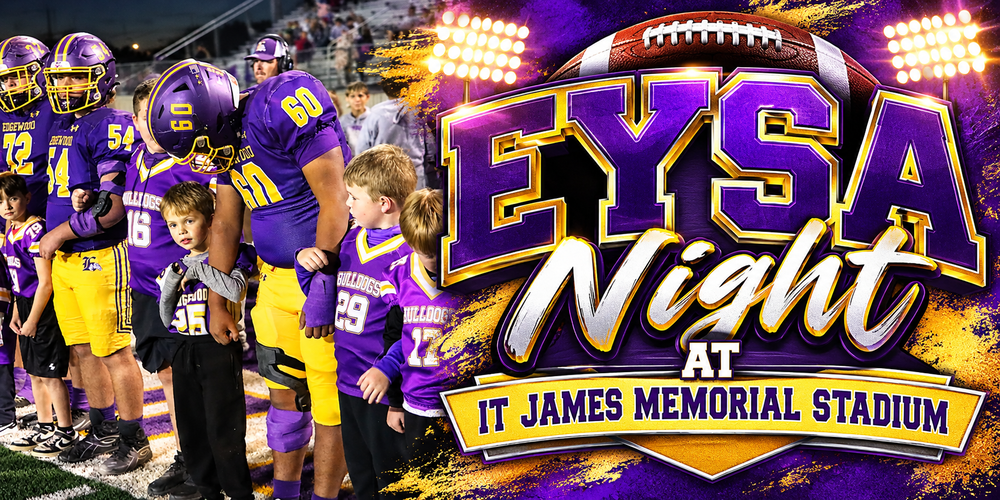 Edgewood High School varsity football players in purple-and-gold uniforms stand alongside young Edgewood Youth Sports Association (EYSA) Bulldogs at I.T. James Memorial Stadium during a special Friday night football celebration. A varsity player wearing jersey number 60 stands beside younger players, highlighting the connection between generations of Bulldogs. Bold purple-and-gold lettering reads “EYSA Night at I.T. James Memorial Stadium,” accented by stadium lights, football graphics, and decorative gold details.