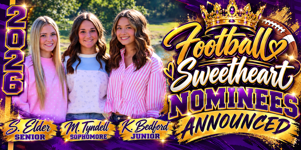 Edgewood High School announces its 2026 Football Sweetheart nominees in a purple-and-gold graphic featuring a photograph of three students standing together outdoors. Pictured from left to right are S. Elder, senior; M. Tyndell, sophomore; and K. Bedford, junior. Decorative gold crowns, footballs, sparkling accents, and bold lettering reading “Football Sweetheart Nominees Announced” celebrate the students selected by the varsity football team.
