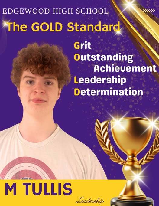 💜🏅 GOLD Standard Student Recognition 🏅💜 Edgewood High School is proud to recognize students who meet “The GOLD Standard” this year! ✨ 🌟 GOLD stands for: G – Grit O – Outstanding Achievement L – Leadership D – Determination