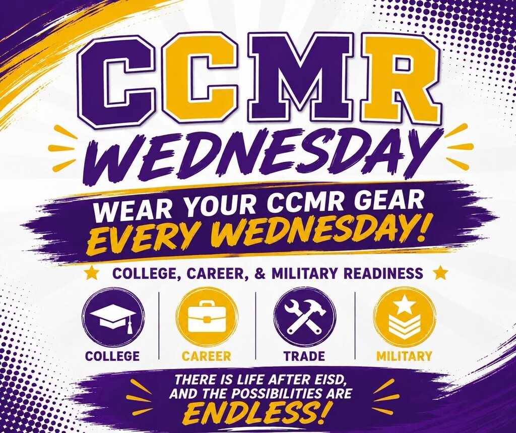 Purple, gold, and white Edgewood ISD graphic promoting CCMR Wednesday. Text encourages students and staff to “Wear Your CCMR Gear Every Wednesday” representing college, career, trade, or military opportunities. The graphic emphasizes College, Career, and Military Readiness with the message, “There is life after EISD, and the possibilities are endless!”