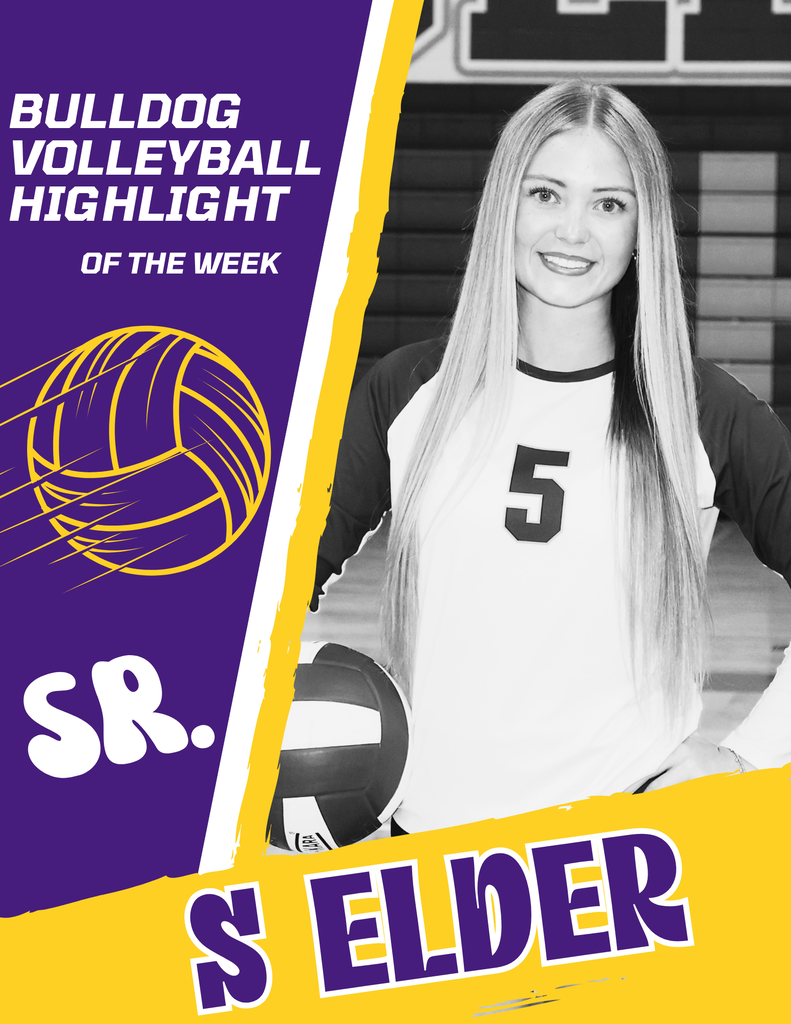 Purple and gold Edgewood Bulldog Volleyball “Highlight of the Week” graphic featuring a black-and-white photo of senior volleyball player S. Elder wearing jersey number 5 and holding a volleyball. A stylized volleyball illustration and bold purple, gold, and white design elements complete the graphic.