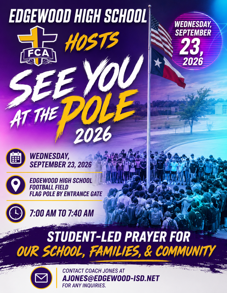 Edgewood High School FCA “See You at the Pole 2026” flyer featuring students gathered in prayer around a flagpole. The event is Wednesday, September 23, 2026, from 7:00–7:40 AM at the Edgewood High School football field flagpole by the entrance gate. Students will lead prayer for the school, families, and community. Questions may be directed to Coach Jones at ajones@edgewood-isd.net.