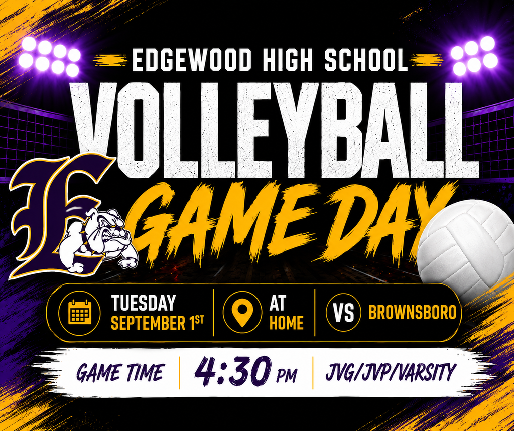 Edgewood High School Volleyball Game Day graphic in purple, gold, white, and black. The Bulldogs play Brownsboro at home on Tuesday, September 1, with games beginning at 4:30 PM for JVG, JVP, and Varsity. The graphic features stadium lights, a volleyball court, an Edgewood Bulldog graphic, and a volleyball.