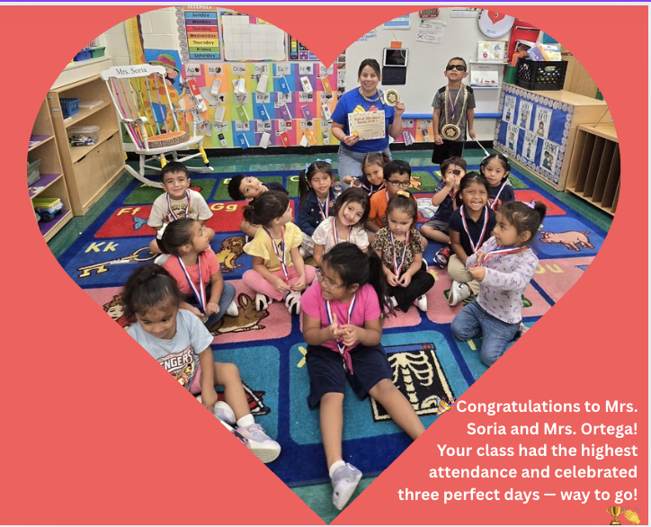 Mrs. Soria and Mrs. Ortega have the highest attendance for the week!
