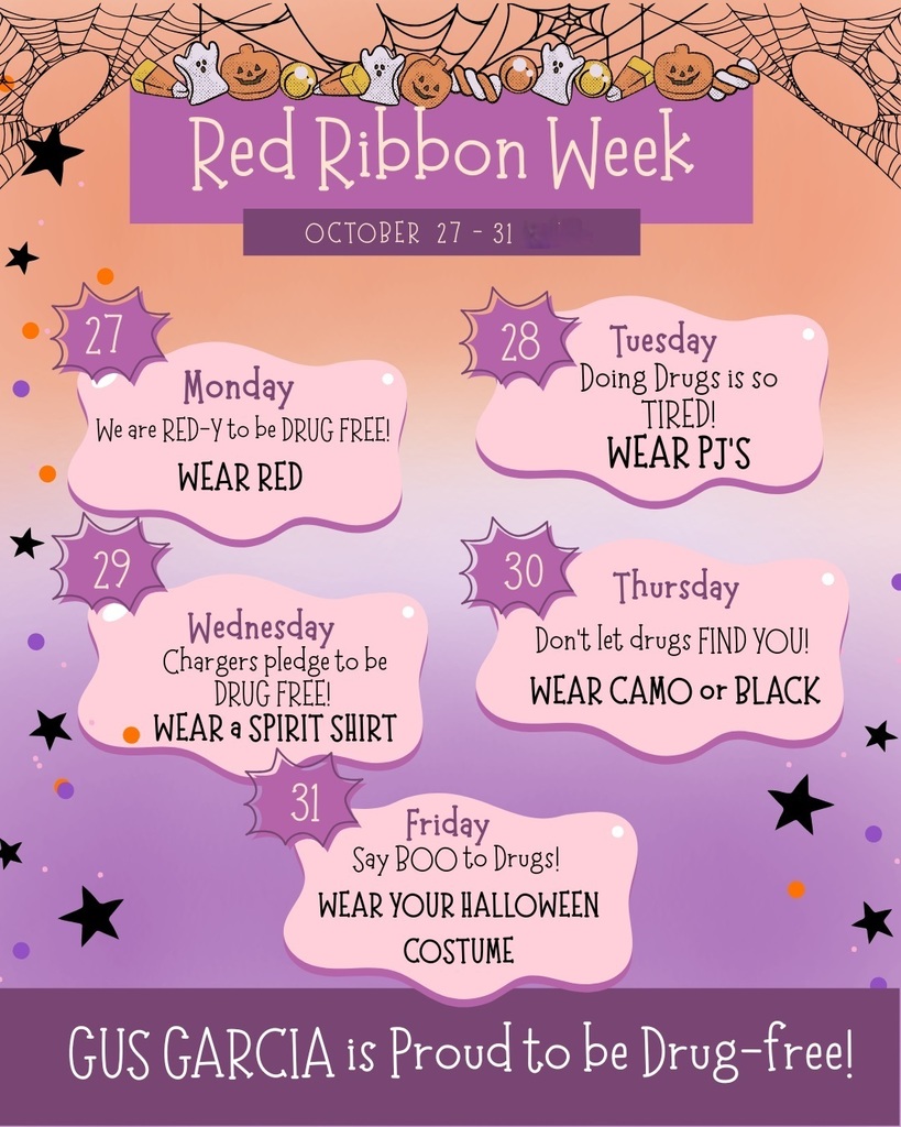 Red Ribbon Week! October 27-31 Monday - Red Tuesday - PJs Wednesday - Spirit Shirt Thursday - Camo or Black Friday - Halloween Costume  Costumes must be appropriate and not cover the face in any way/no face paint.
