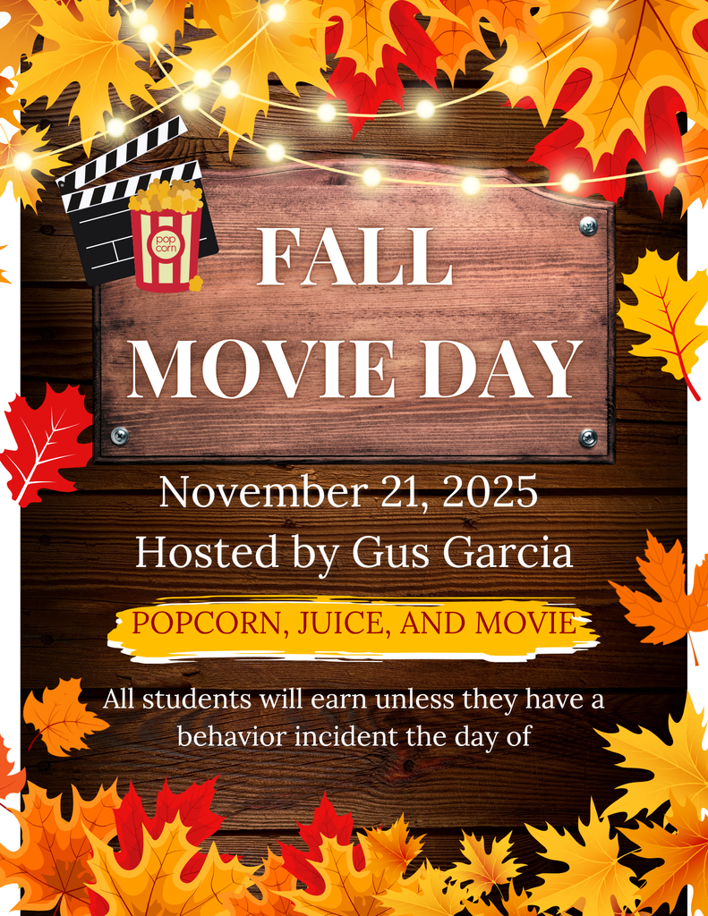 Fall Movie Day this Friday! We hope to see all students on Friday for the 6-weeks awards ceremony and Fall Movie Day. Zero referrals to attend the movie.