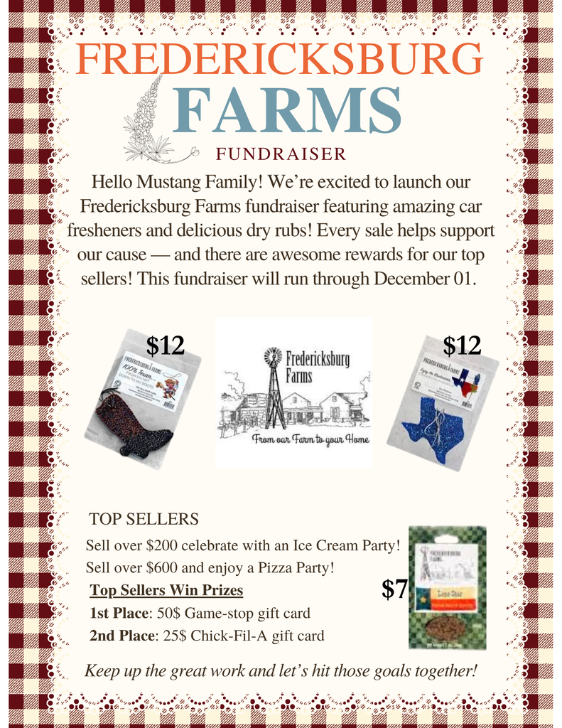 Hello Mustang Family! We’re excited to launch our Fredericksburg Farms fundraiser featuring amazing car fresheners and delicious dry rubs! Every sale helps support our cause — and there are awesome rewards for our top sellers! This fundraiser will run through December 01. 