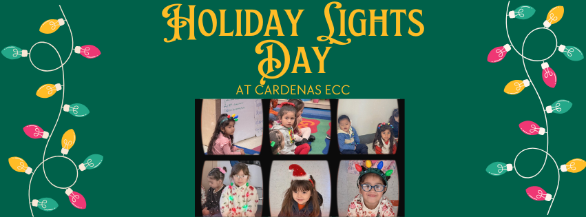 Cardenas ECC Holiday Lights Day!