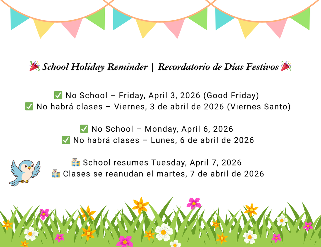 No School April 3rd -6th. School will resume on April 7th flyer