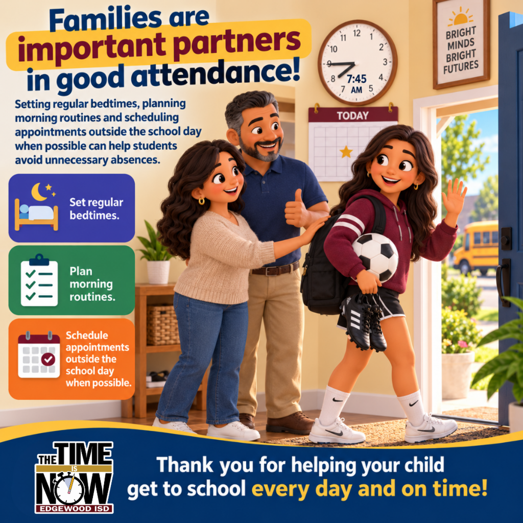Families are important partners in good attendance! Setting regular bedtimes, planning morning routines and scheduling appointments outside the school day when possible can help students avoid unnecessary absences. Thank you for helping your child get to school every day and on time!