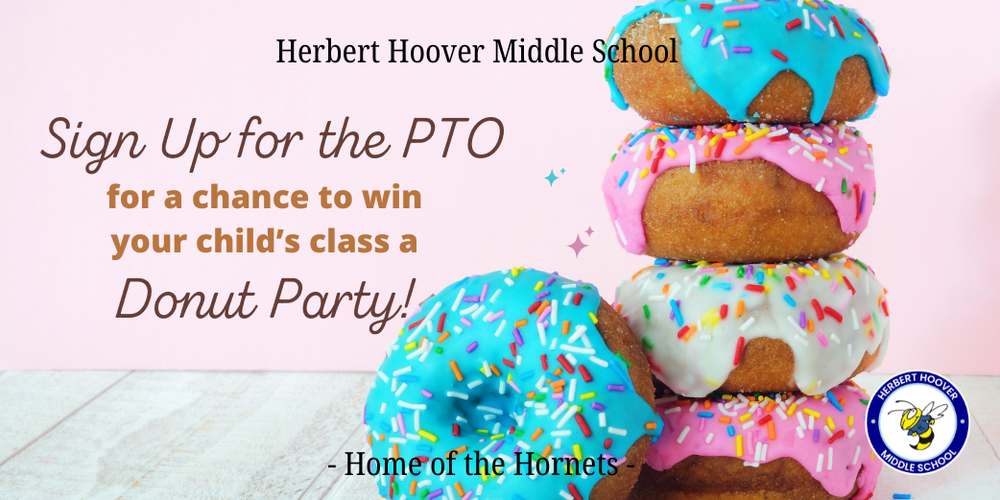 sign up for the PTO for a chance to win your child's class a donut party