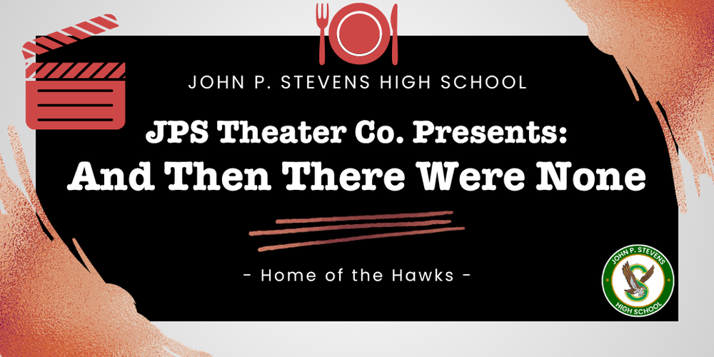 JPS Theater Co. Presents: And Then There Were None October 22, 23, 24 at 7:00 pm & October 24 at 2:00 pm