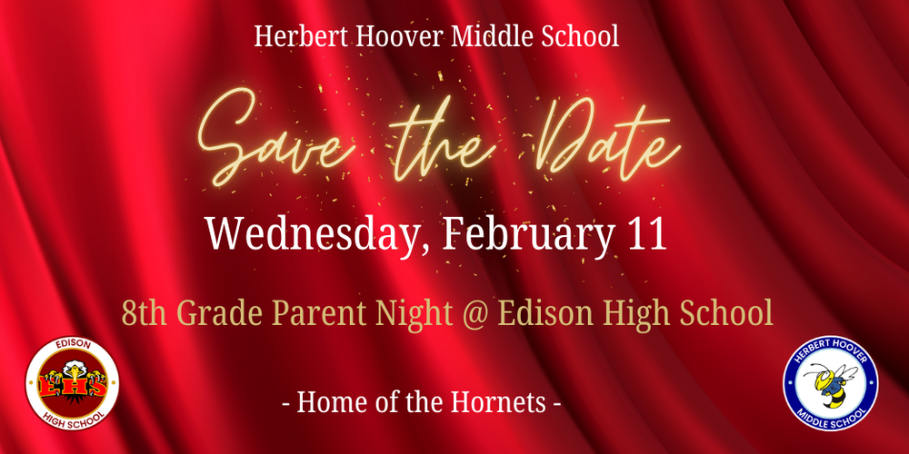 save the date wednesday february 11th is 8th grade parent night at edison high school