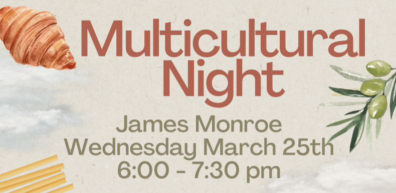 MON- Multicultural Night on Wednesday, March 25th ,from 6:00-7:30. The image has a beige background with burnt orange and olive fonts and images of a crossaint, pasta, and olive branches.