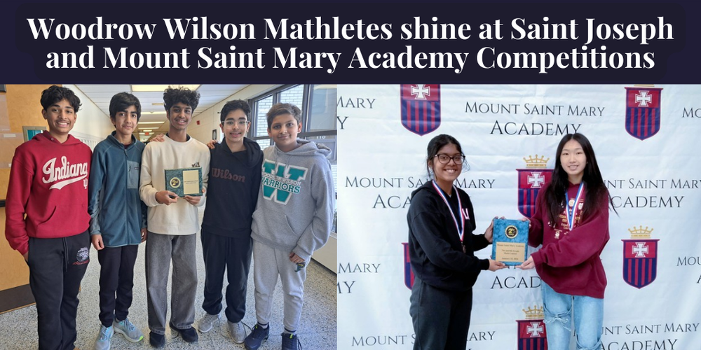 Woodrow Wilson Mathletes shin at Saint Joseph and Mount Saint Mary Academy Competitions
