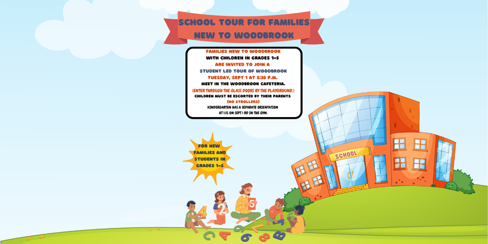 SCHOOL TOURS FOR FAMILIES NEW TO WOODBROOOK