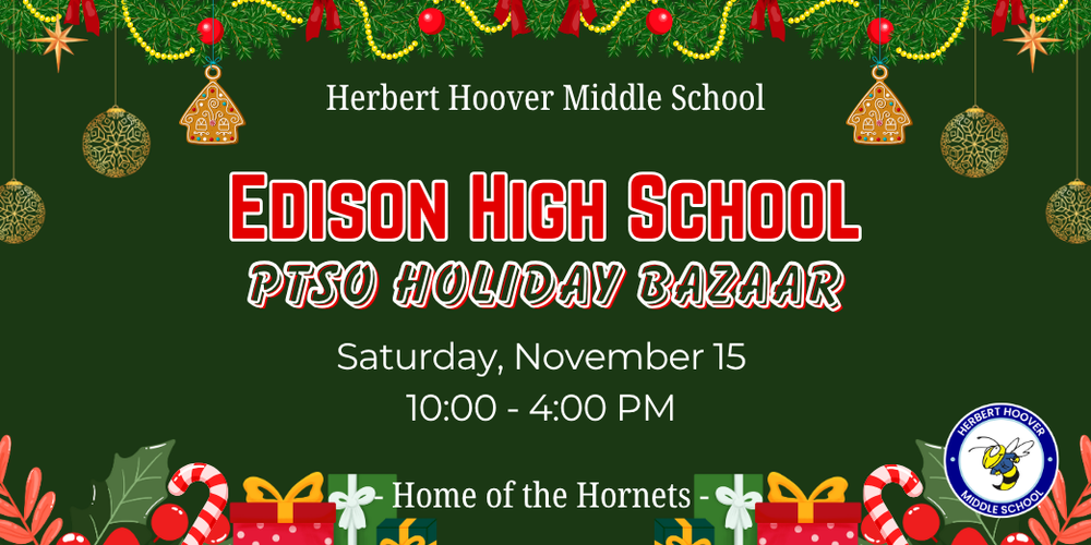 Edison High School PTSO Holiday Bazaar Saturday, november 15 from 10-4