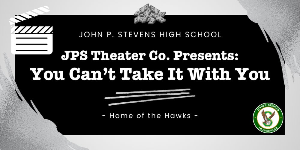 JPS Theater Co. Presents: You Can't Take It With You