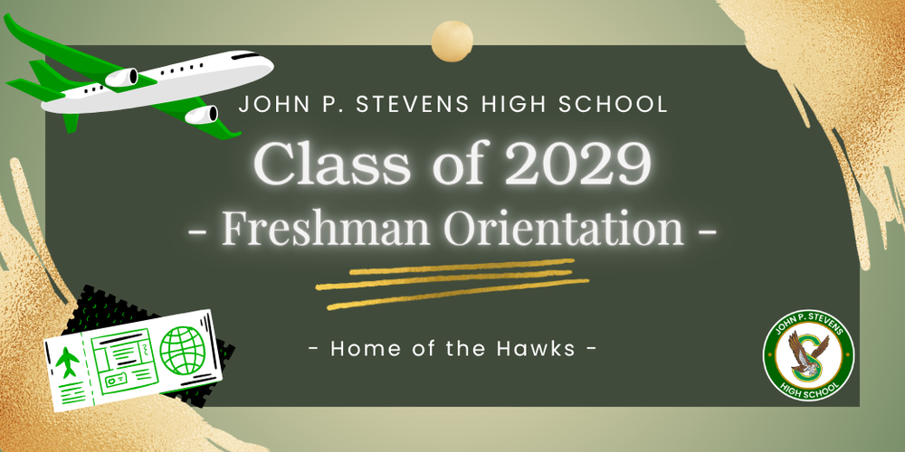 John P. Stevens High School / Freshman Orientation / Home of the Hawks