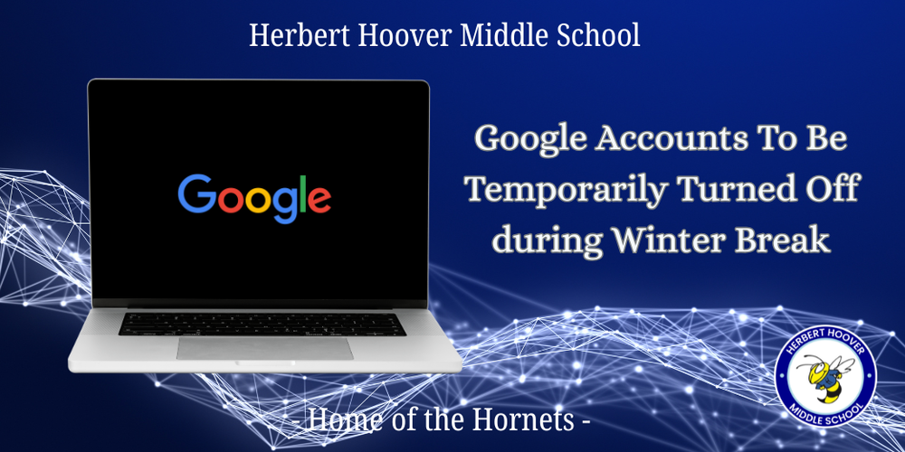 Google accounts to be temporarily turned off during winter break