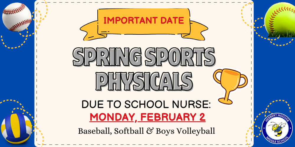 Spring sports physicals due to the school nurse by monday, february 2